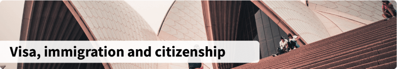 Visa, Immigration and Citizenship